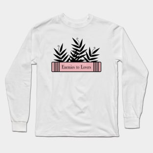 Book girlie | Romance tropes | Enemies to lovers Long Sleeve T-Shirt